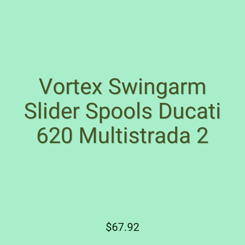 Vortex Swingarm Slider Spools Ducati 620 Multistrada 2