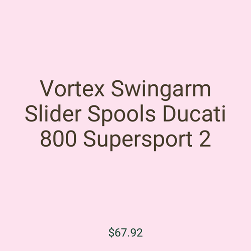 Vortex Swingarm Slider Spools Ducati 800 Supersport 2