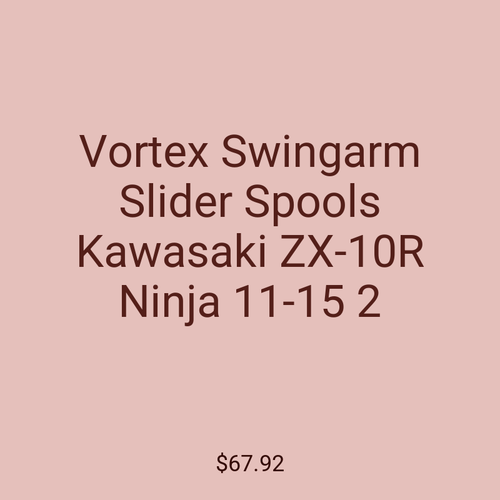 Vortex Swingarm Slider Spools Kawasaki ZX-10R Ninja 11-15 2
