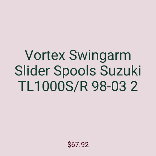 Vortex Swingarm Slider Spools Suzuki TL1000S/R 98-03 2
