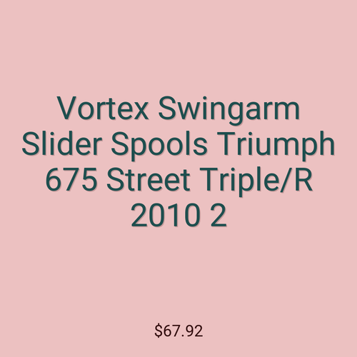 Vortex Swingarm Slider Spools Triumph 675 Street Triple/R 2010 2