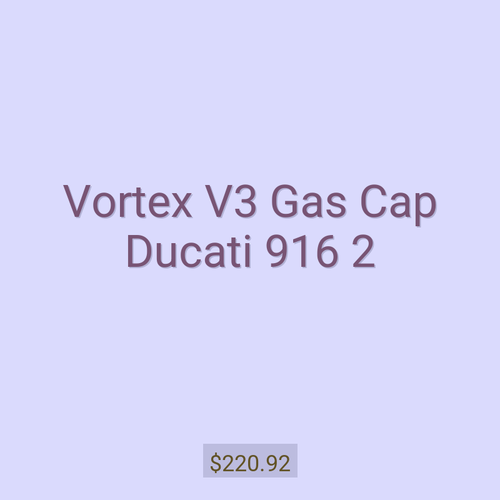 Vortex V3 Gas Cap Ducati 916 2