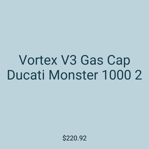 Vortex V3 Gas Cap Ducati Monster 1000 2