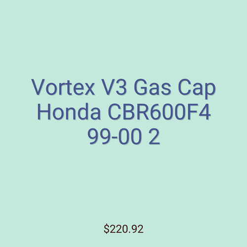 Vortex V3 Gas Cap Honda CBR600F4 99-00 2