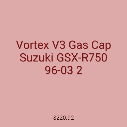 Vortex V3 Gas Cap Suzuki GSX-R750 96-03 2