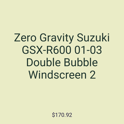Zero Gravity Suzuki GSX-R600 01-03 Double Bubble Windscreen 2
