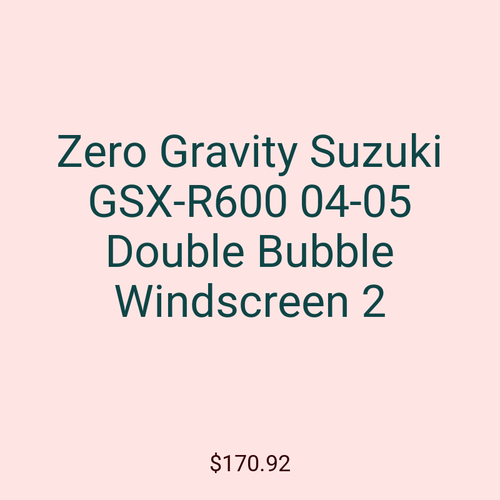 Zero Gravity Suzuki GSX-R600 04-05 Double Bubble Windscreen 2