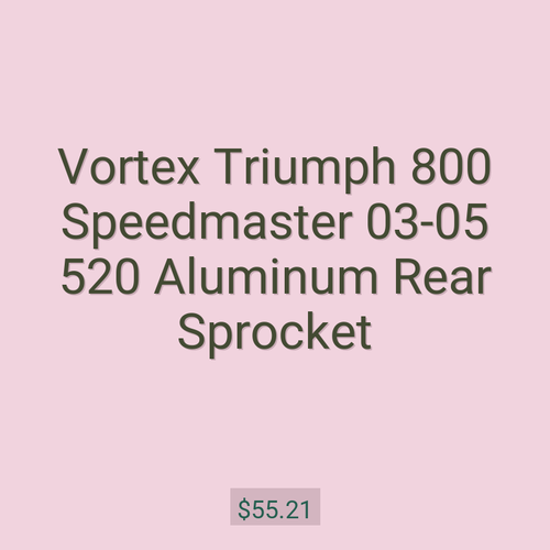 Vortex Triumph 800 Speedmaster 03-05 520 Aluminum Rear Sprocket