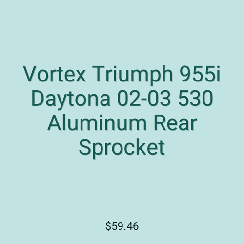 Vortex Triumph 955i Daytona 02-03 530 Aluminum Rear Sprocket