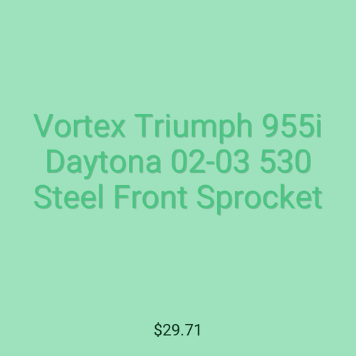 Vortex Triumph 955i Daytona 02-03 530 Steel Front Sprocket