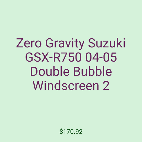 Zero Gravity Suzuki GSX-R750 04-05 Double Bubble Windscreen 2