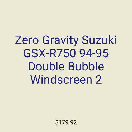 Zero Gravity Suzuki GSX-R750 94-95 Double Bubble Windscreen 2