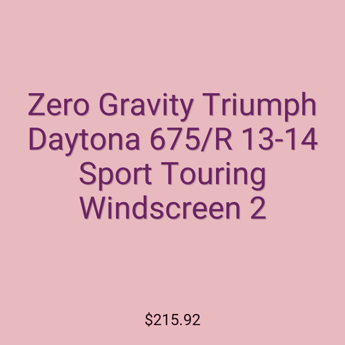 Zero Gravity Triumph Daytona 675/R 13-14 Sport Touring Windscreen 2