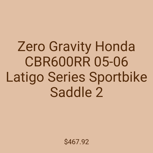 Zero Gravity Honda CBR600RR 05-06 Latigo Series Sportbike Saddle 2