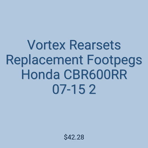 Vortex Rearsets Replacement Footpegs Honda CBR600RR 07-15 2