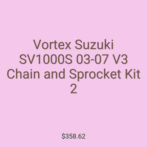 Vortex Suzuki SV1000S 03-07 V3 Chain and Sprocket Kit 2