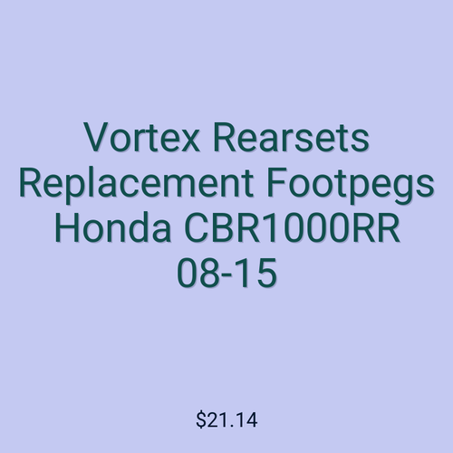 Vortex Rearsets Replacement Footpegs Honda CBR1000RR 08-15