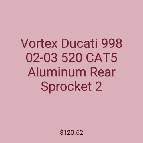 Vortex Ducati 998 02-03 520 CAT5 Aluminum Rear Sprocket 2