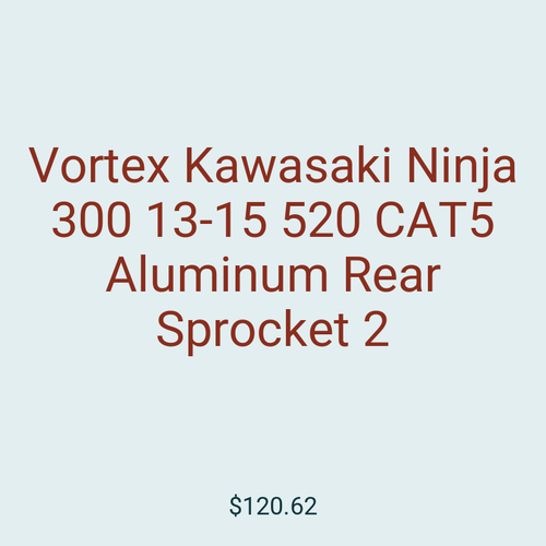 Vortex Kawasaki Ninja 300 13-15 520 CAT5 Aluminum Rear Sprocket 2