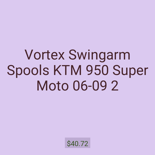 Vortex Swingarm Spools KTM 950 Super Moto 06-09 2