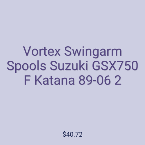 Vortex Swingarm Spools Suzuki GSX750 F Katana 89-06 2
