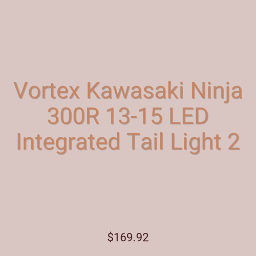 Vortex Kawasaki Ninja 300R 13-15 LED Integrated Tail Light 2