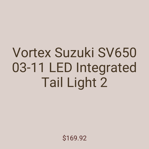 Vortex Suzuki SV650 03-11 LED Integrated Tail Light 2