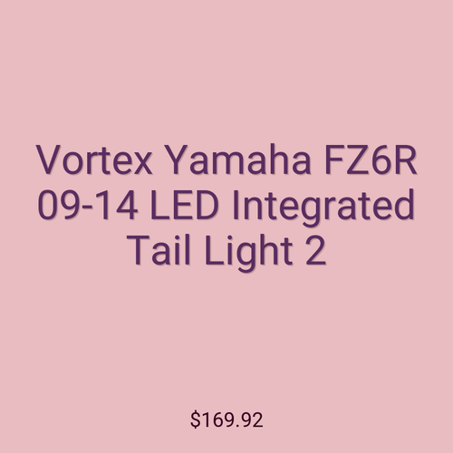 Vortex Yamaha FZ6R 09-14 LED Integrated Tail Light 2