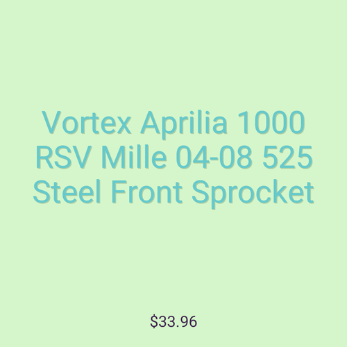 Vortex Aprilia 1000 RSV Mille 04-08 525 Steel Front Sprocket