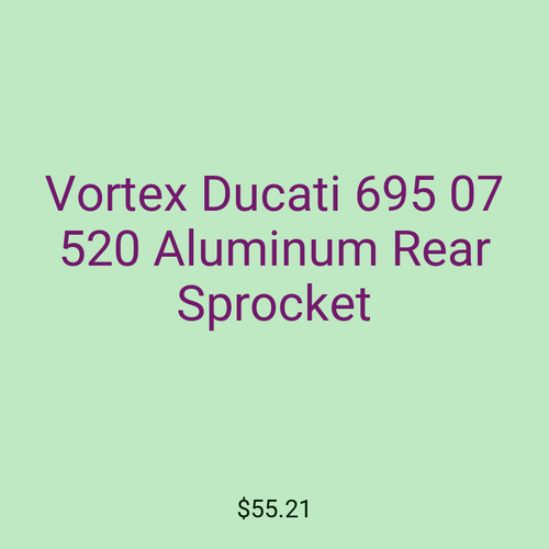 Vortex Ducati 695 07 520 Aluminum Rear Sprocket