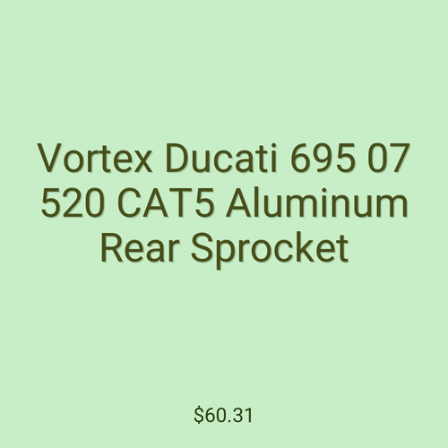 Vortex Ducati 695 07 520 CAT5 Aluminum Rear Sprocket