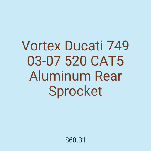 Vortex Ducati 749 03-07 520 CAT5 Aluminum Rear Sprocket
