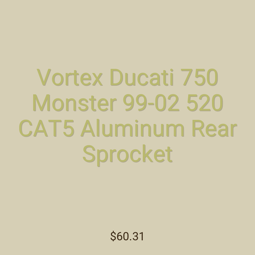 Vortex Ducati 750 Monster 99-02 520 CAT5 Aluminum Rear Sprocket