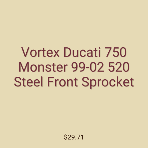 Vortex Ducati 750 Monster 99-02 520 Steel Front Sprocket