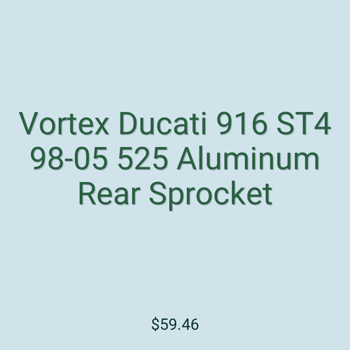 Vortex Ducati 916 ST4 98-05 525 Aluminum Rear Sprocket