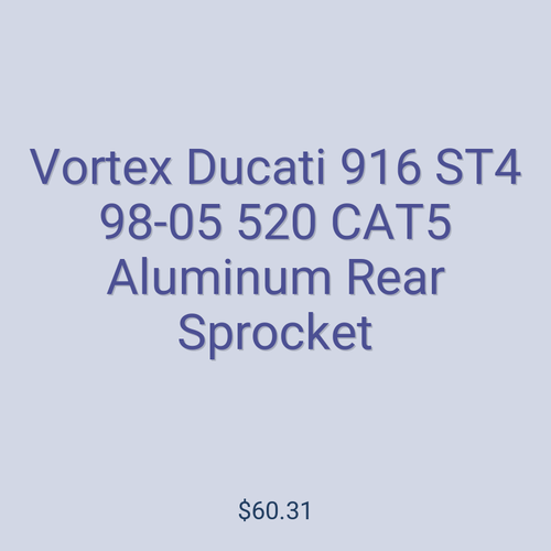 Vortex Ducati 916 ST4 98-05 520 CAT5 Aluminum Rear Sprocket