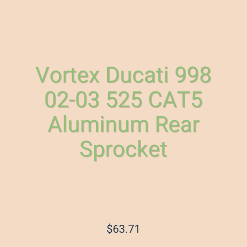 Vortex Ducati 998 02-03 525 CAT5 Aluminum Rear Sprocket