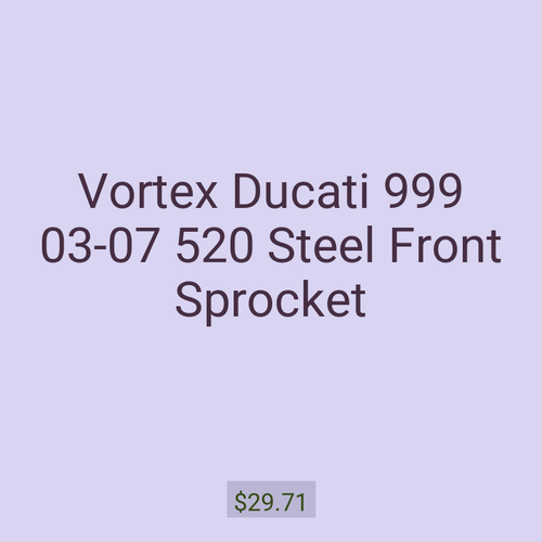 Vortex Ducati 999 03-07 520 Steel Front Sprocket