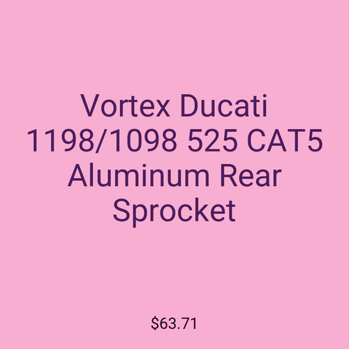 Vortex Ducati 1198/1098 525 CAT5 Aluminum Rear Sprocket