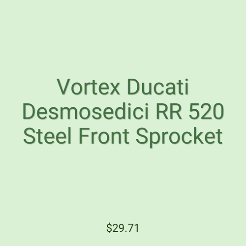 Vortex Ducati Desmosedici RR 520 Steel Front Sprocket