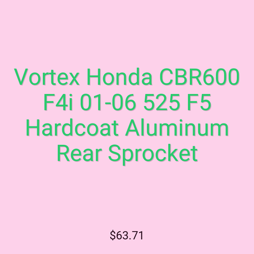 Vortex Honda CBR600 F4i 01-06 525 F5 Hardcoat Aluminum Rear Sprocket