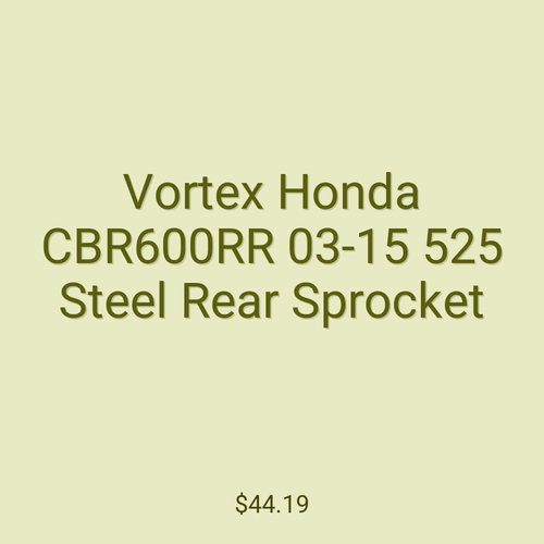 Vortex Honda CBR600RR 03-15 525 Steel Rear Sprocket
