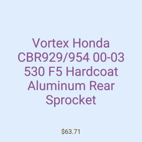 Vortex Honda CBR929/954 00-03 530 F5 Hardcoat Aluminum Rear Sprocket