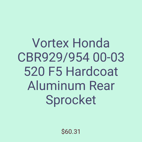 Vortex Honda CBR929/954 00-03 520 F5 Hardcoat Aluminum Rear Sprocket