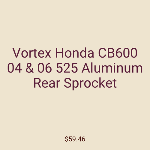 Vortex Honda CB600 04 & 06 525 Aluminum Rear Sprocket