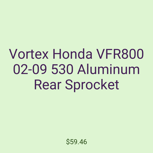 Vortex Honda VFR800 02-09 530 Aluminum Rear Sprocket