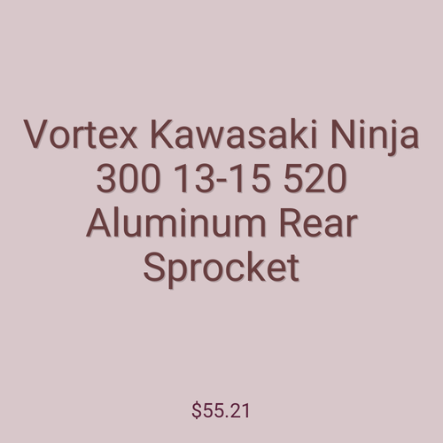 Vortex Kawasaki Ninja 300 13-15 520 Aluminum Rear Sprocket