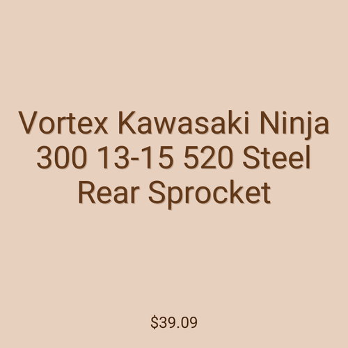 Vortex Kawasaki Ninja 300 13-15 520 Steel Rear Sprocket