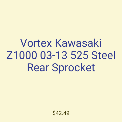 Vortex Kawasaki Z1000 03-13 525 Steel Rear Sprocket