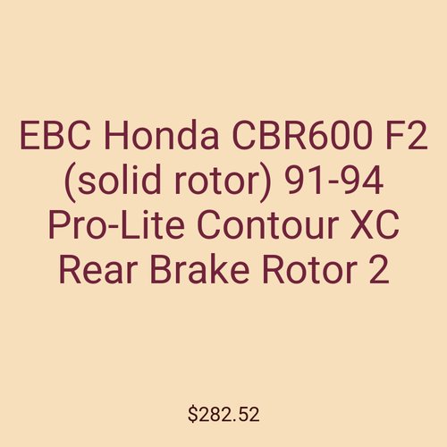 EBC Honda CBR600 F2 (solid rotor) 91-94 Pro-Lite Contour XC Rear Brake Rotor 2